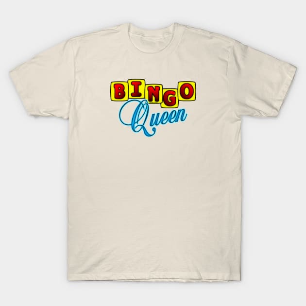 Bingo Queen T-Shirt by jrolland